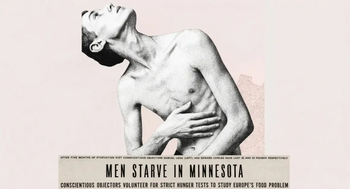 «Голодный» Миннесотский эксперимент показал, что происходит с телом на жестких диетах